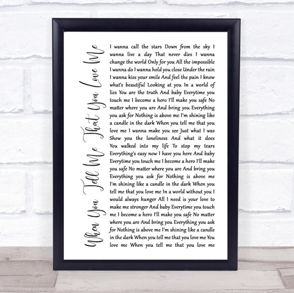 Diana Ross When You Tell Me That You Love Me White Script Song Lyric Quote Print