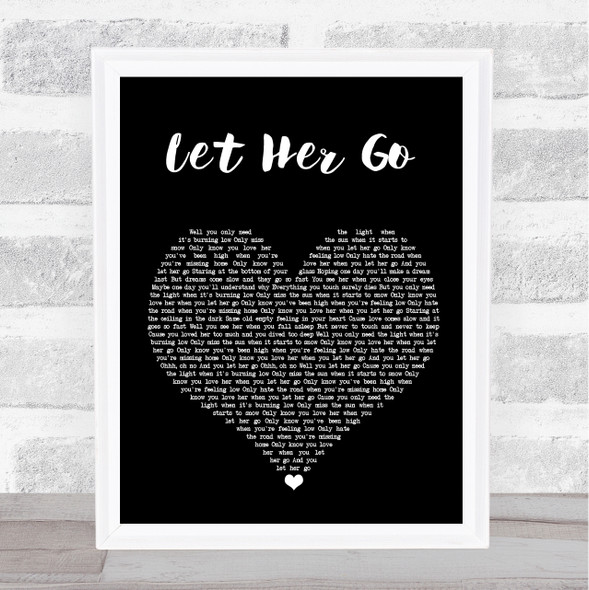 Passenger Let Her Go Black Heart Music Gift Poster Print