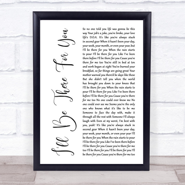 The Rembrandts Ill be there for you White Script Music Gift Poster Print