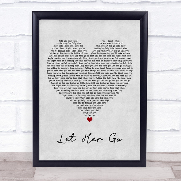 Passenger Let Her Go Grey Heart Music Gift Poster Print