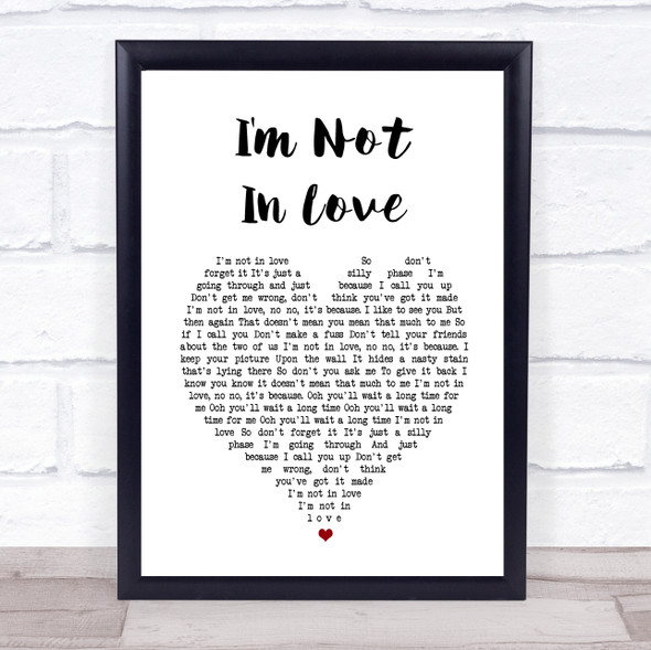 10cc I'm Not In Love White Heart Music Gift Poster Print