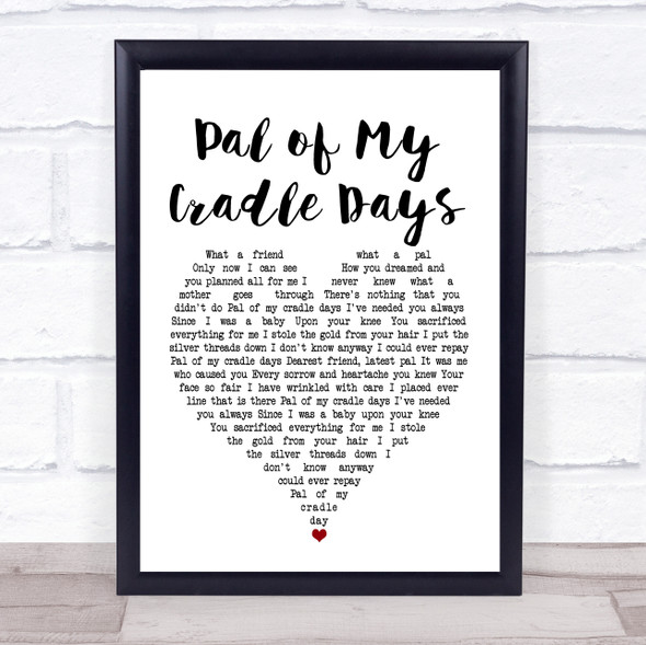 Ann Breen Pal of My Cradle Days White Heart Music Gift Poster Print