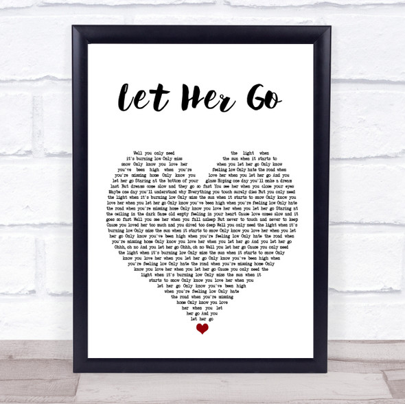 Passenger Let Her Go White Heart Music Gift Poster Print