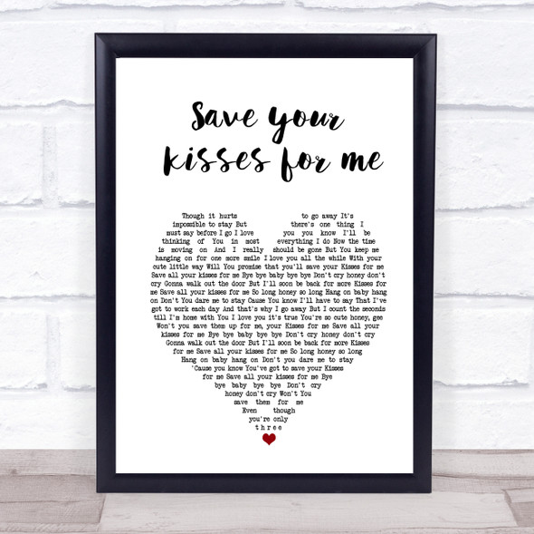 save your kisses for me Brotherhood of Man White Heart Music Gift Poster Print