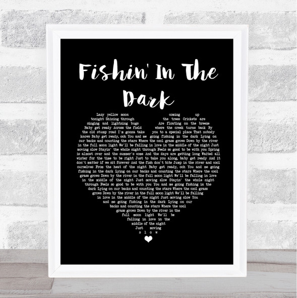 Nitty Gritty Dirt Band Fishin' In The Dark Black Heart Song Lyric Music Gift Poster Print