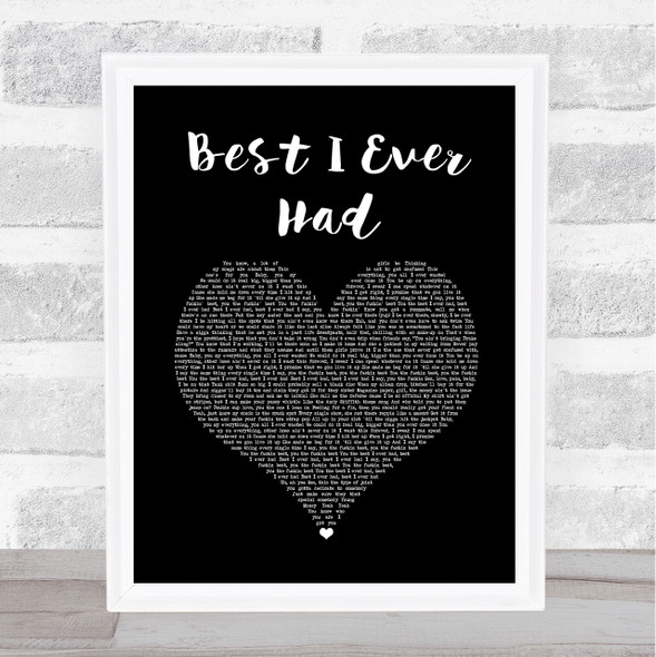 Drake Best I Ever Had Black Heart Song Lyric Music Gift Poster Print