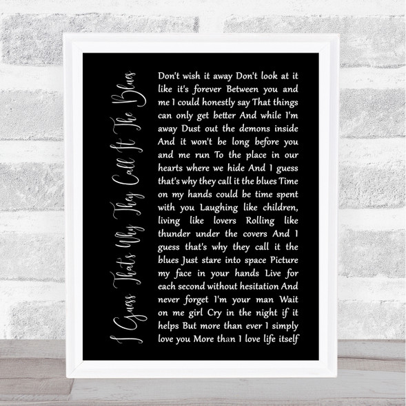 Elton John I Guess That's Why They Call It The Blues Black Script Lyric Music Gift Poster Print