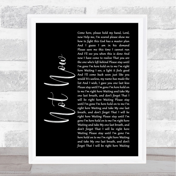 Blink-182 Not Now Black Script Song Lyric Music Gift Poster Print