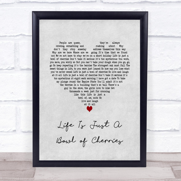 Doris Day Life Is Just A Bowl of Cherries Grey Heart Song Lyric Music Gift Poster Print