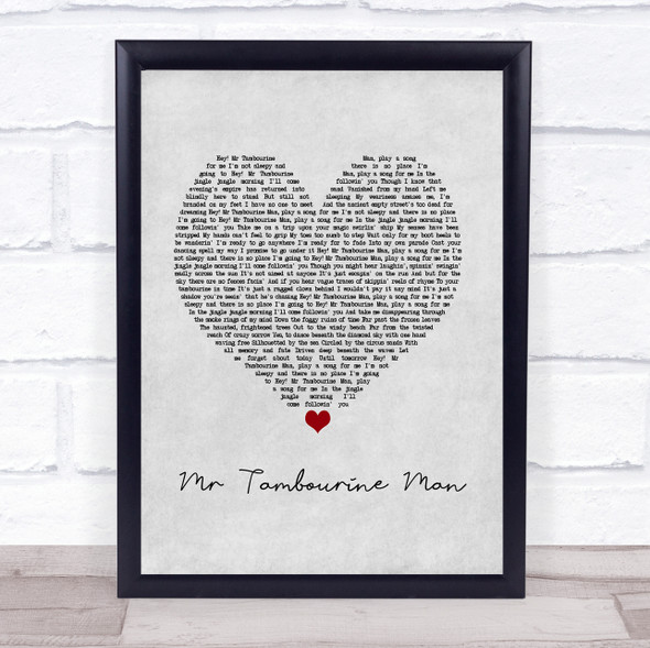 Bob Dylan Mr Tambourine Man Grey Heart Song Lyric Music Gift Poster Print
