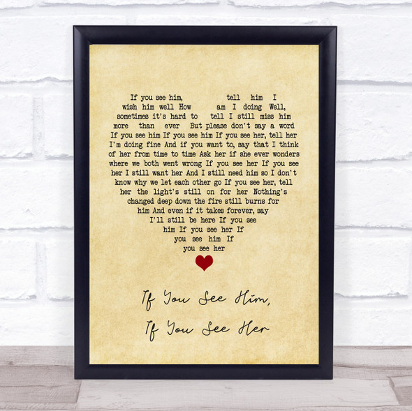 Brooks & Dunn If You See Him, If You See Her Vintage Heart Song Lyric Music Gift Poster Print