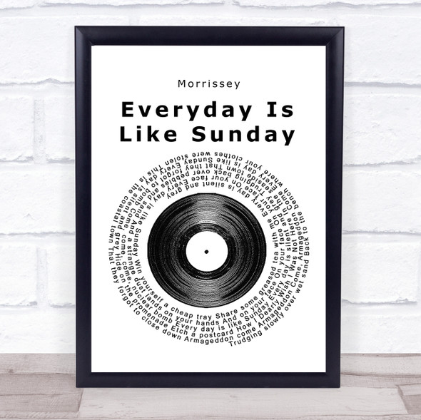 Morrissey Everyday Is Like Sunday Vinyl Record Song Lyric Music Gift Poster Print