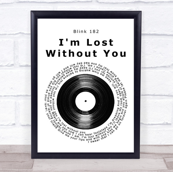 blink 182 I'm lost without you Vinyl Record Song Lyric Music Gift Poster Print