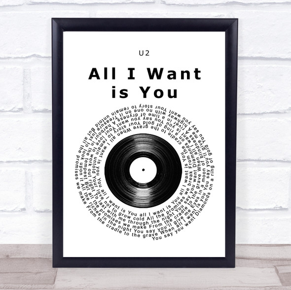 U2 All I Want is You Vinyl Record Song Lyric Music Gift Poster Print