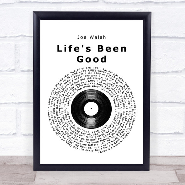 Joe Walsh Life's Been Good Vinyl Record Song Lyric Music Gift Poster Print