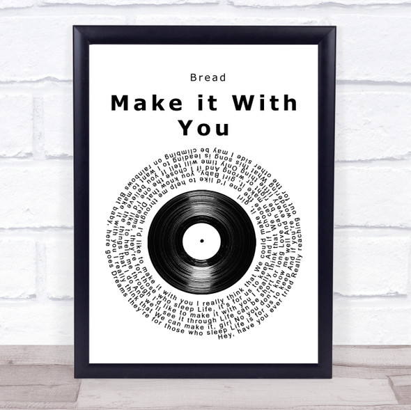 Bread Make it With You Vinyl Record Song Lyric Music Gift Poster Print