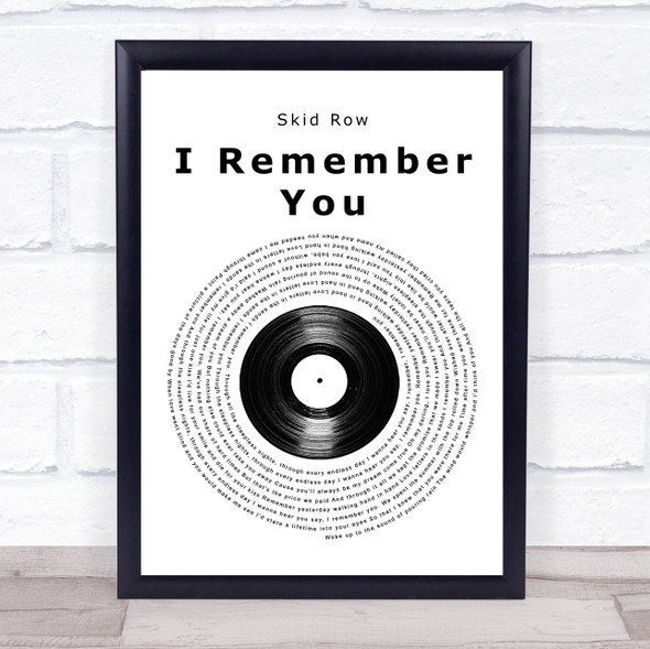 Skid Row I Remember You Vinyl Record Song Lyric Music Gift Poster Print