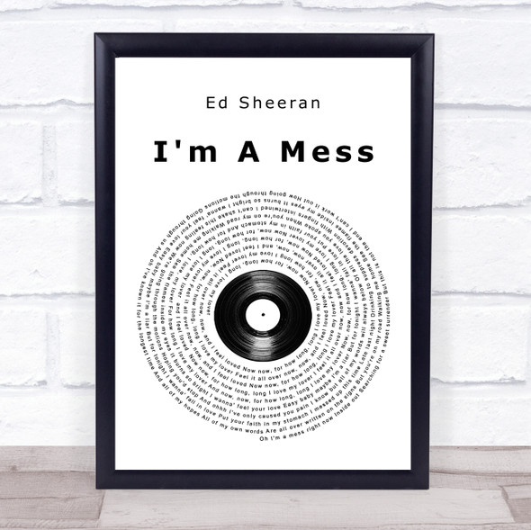 Ed Sheeran I'm A Mess Vinyl Record Song Lyric Music Gift Poster Print