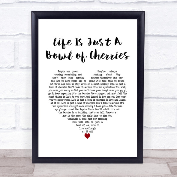 Doris Day Life Is Just A Bowl of Cherries White Heart Song Lyric Music Gift Poster Print