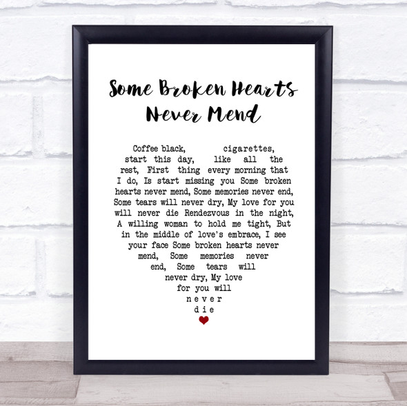 Don Williams Some Broken Hearts Never Mend White Heart Song Lyric Music Gift Poster Print