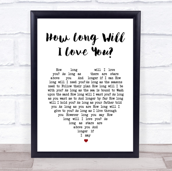 The Waterboys How Long Will I Love You White Heart Song Lyric Music Gift Poster Print