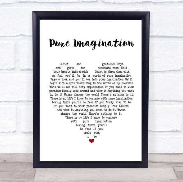 Gene Wilder Pure Imagination White Heart Song Lyric Music Gift Poster Print