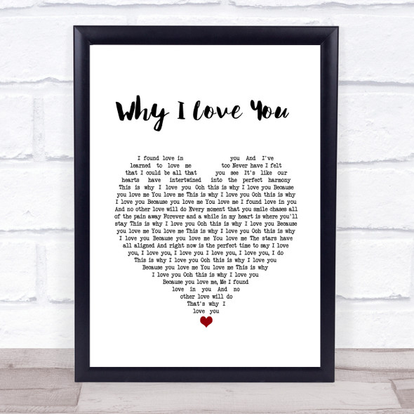 MAJOR Why I Love You White Heart Song Lyric Music Gift Poster Print