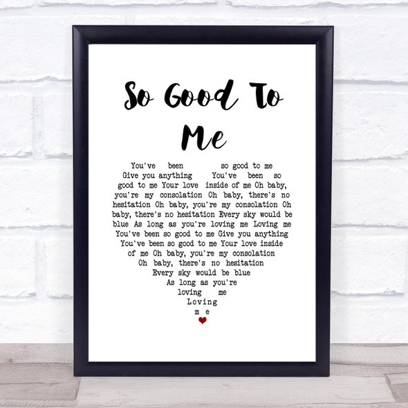 Chris Malinchak So Good To Me White Heart Song Lyric Music Gift Poster Print