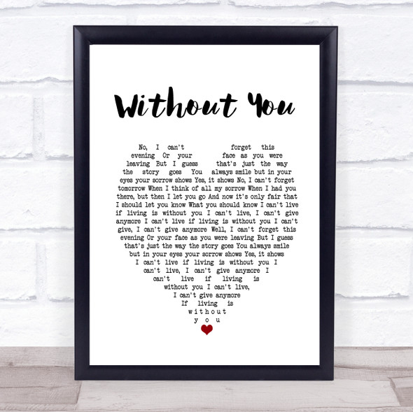 Harry Nilsson Without You White Heart Song Lyric Music Gift Poster Print