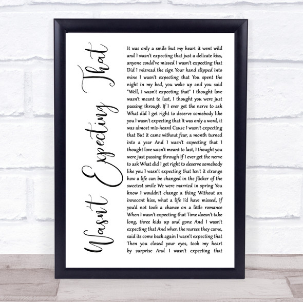 Jamie Lawson Wasn't Expecting That White Script Song Lyric Music Gift Poster Print