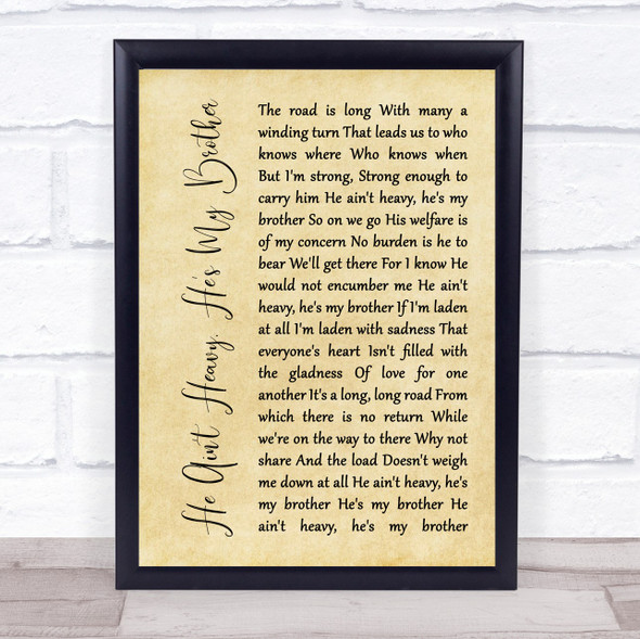 The Hollies He Ain't Heavy, He's My Brother Rustic Script Song Lyric Music Gift Poster Print