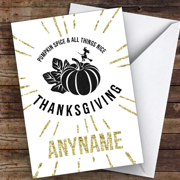 Gold Pumpkin Spice All Things Nice Customised Happy Thanksgiving Card