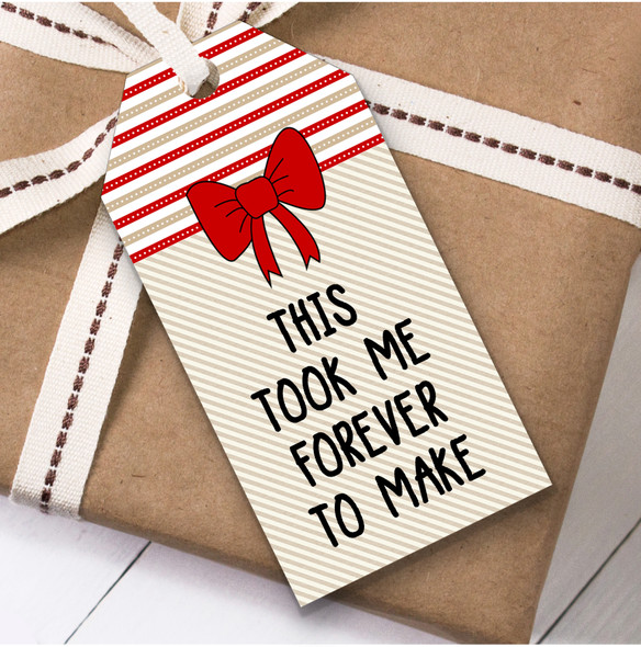 Funny Handmade Took Me Forever To Make Christmas Gift Tags