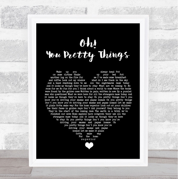 David Bowie Oh You Pretty Things Black Heart Song Lyric Quote Print