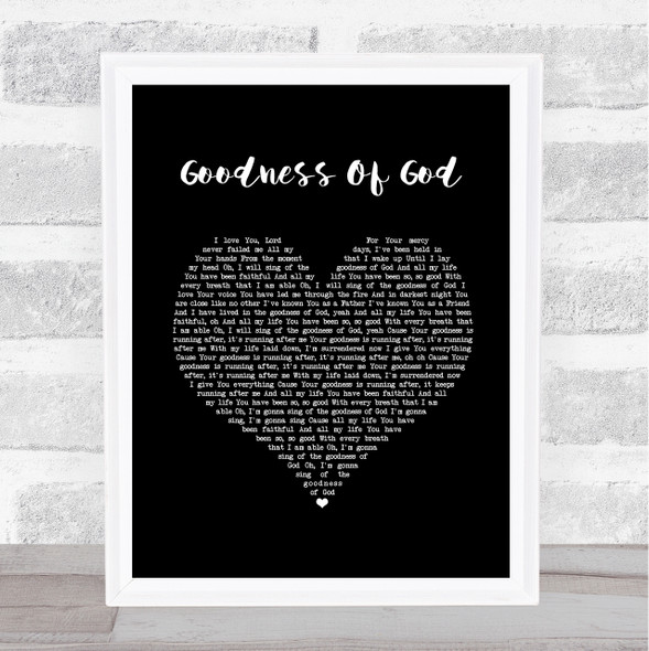 Bethel Music Goodness Of God Black Heart Song Lyric Quote Print