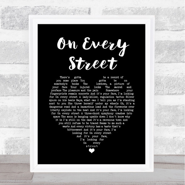 Dire Straits On Every Street Black Heart Song Lyric Quote Print