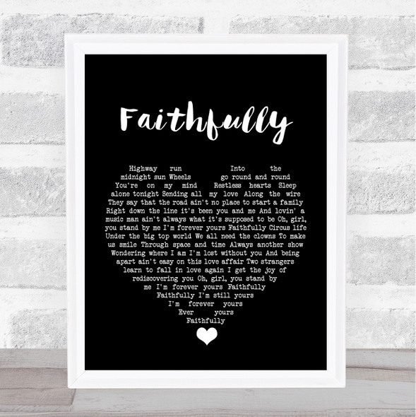 Journey Faithfully Black Heart Song Lyric Quote Print
