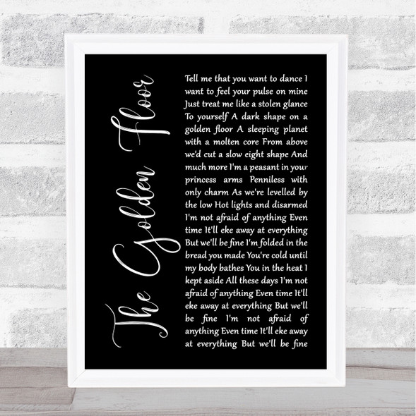 Snow Patrol The Golden Floor Black Script Song Lyric Quote Print