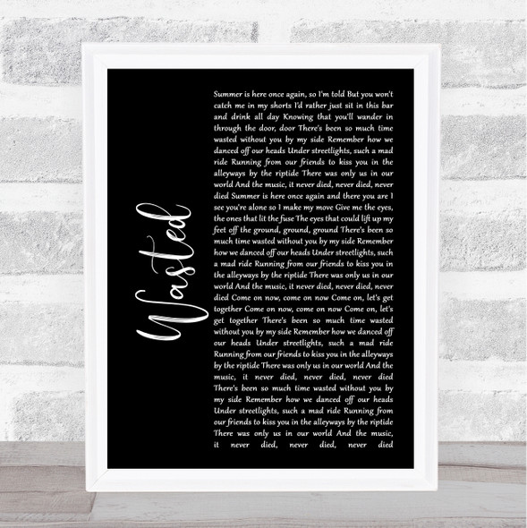 Kasabian Wasted Black Script Song Lyric Quote Print