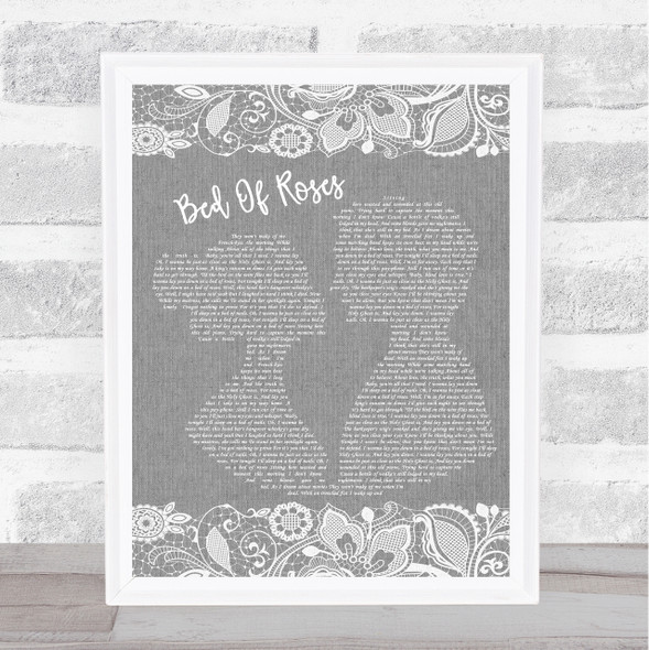 Bon Jovi Bed Of Roses Burlap & Lace Grey Song Lyric Quote Quote Print