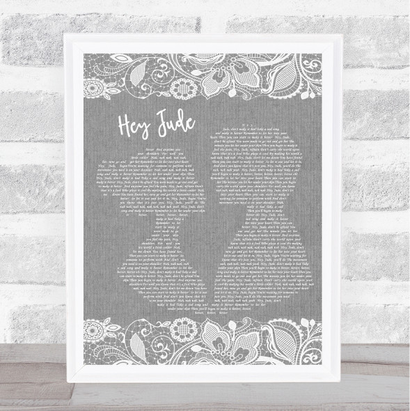The Beatles Hey Jude Burlap & Lace Grey Song Lyric Quote Quote Print
