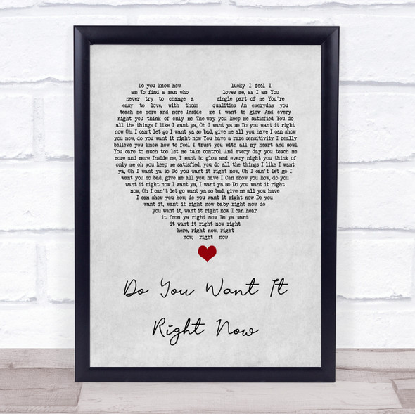 Degrees of Motion Do You Want It Right Now Grey Heart Song Lyric Quote Print