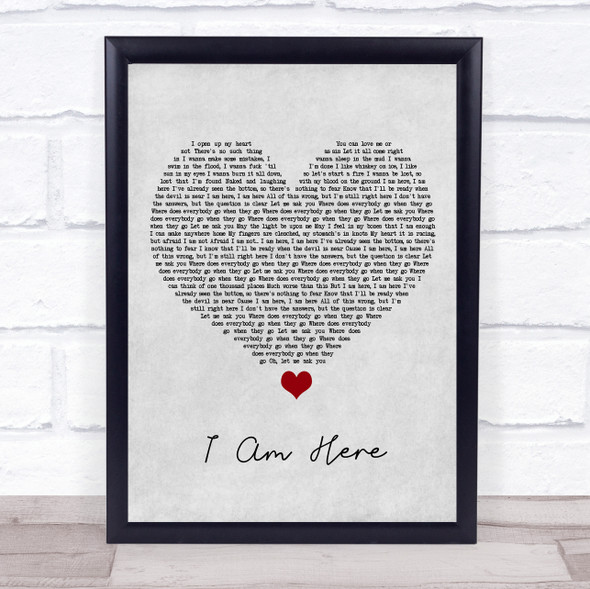 Pink I Am Here Grey Heart Song Lyric Quote Print
