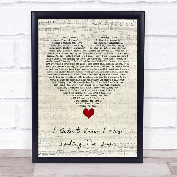 Everything But The Girl I Didn't Know I Was Looking For Love Script Heart Song Lyric Quote Music Framed Print