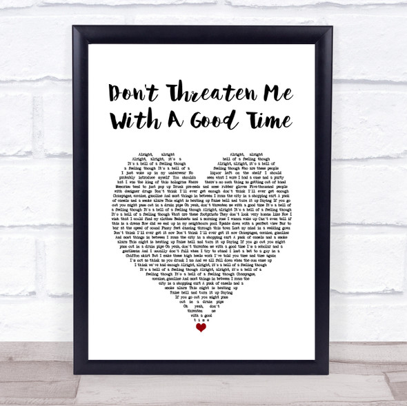 Panic! At The Disco Don't Threaten Me With A Good Time White Heart Song Lyric Quote Music Framed Print