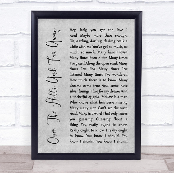 Led Zeppelin Over The Hills And Far Away Grey Rustic Script Song Lyric Quote Music Framed Print