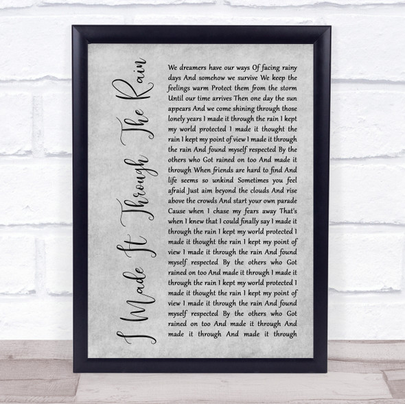 Barry Manilow I Made It Through The Rain Grey Rustic Script Song Lyric Quote Music Framed Print