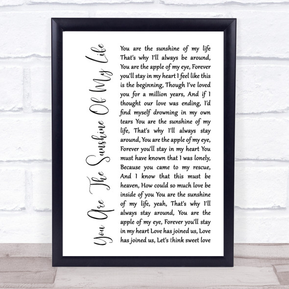 Stevie Wonder You Are The Sunshine Of My Life White Script Song Lyric Quote Music Framed Print