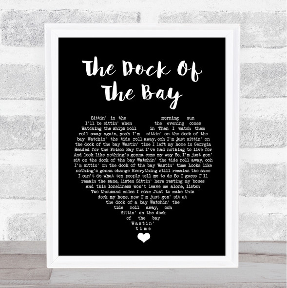 Otis Redding (Sittin' On) The Dock Of The Bay Black Heart Song Lyric Quote Music Framed Print