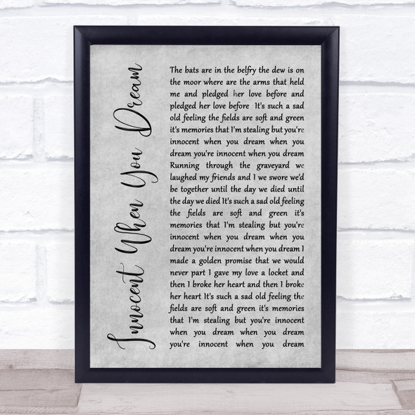 Tom Waits Innocent When You Dream Grey Rustic Script Song Lyric Quote Music Framed Print